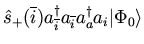 $\displaystyle {\hat s}_{+}(\overline{i}) a_{\overline{i}}^{\dagger} a_{\overline{i}}
a_{a}^{\dagger} a_{i} \vert \Phi_0 \rangle$