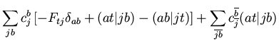 $\displaystyle \sum_{jb} c_j^b \left[ -F_{tj} \delta_{ab} + (at \vert jb)
- (ab ...
... \sum_{\overline{j} \overline{b}} c_{\overline{j}}^{\overline{b}}
(at \vert jb)$