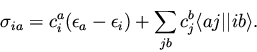 \begin{displaymath}\sigma_{ia} = c_i^a (\epsilon_a - \epsilon_i)
+ \sum_{jb} c_j^b \langle aj \vert\vert ib \rangle.
\end{displaymath}