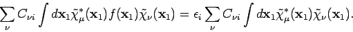 \begin{displaymath}
\sum_{\nu} C_{\nu i}
\int d{\mathbf x}_1 {\tilde \chi}_{\mu...
...i}_{\mu}^*({\mathbf x}_1)
{\tilde \chi}_{\nu}({\mathbf x}_1).
\end{displaymath}