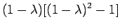 $\displaystyle (1 - \lambda) [ (1 - \lambda)^2 - 1 ]$