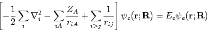 \begin{displaymath}
\left[ - \frac{1}{2} \sum_i \nabla_i^2 - \sum_{iA} \frac{Z_A...
...ight] \psi_e({\bf r}; {\bf R}) =
E_e \psi_e({\bf r}; {\bf R})
\end{displaymath}